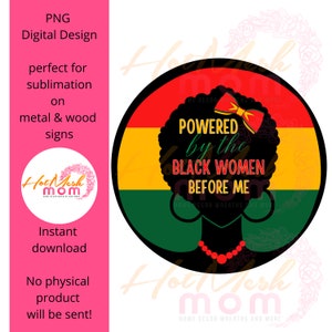 DIGITAL Powered by the black women before me, Juneteenth, digital download, sublimation template, wreath sign, PNG sublimation design