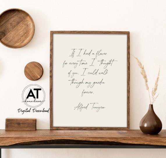 Alfred Lord Tennyson Love Quote Print, If I Had a Flower for Every Time I Thought of You, Wedding Gift, Printable Wall Art, Digital Download