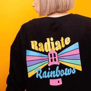 Rainbow sweatshirt, rainbow top for women,  women’s slogan sweatshirt, rainbow sweater, rainbow top, positive message, uplifting sweatshirt