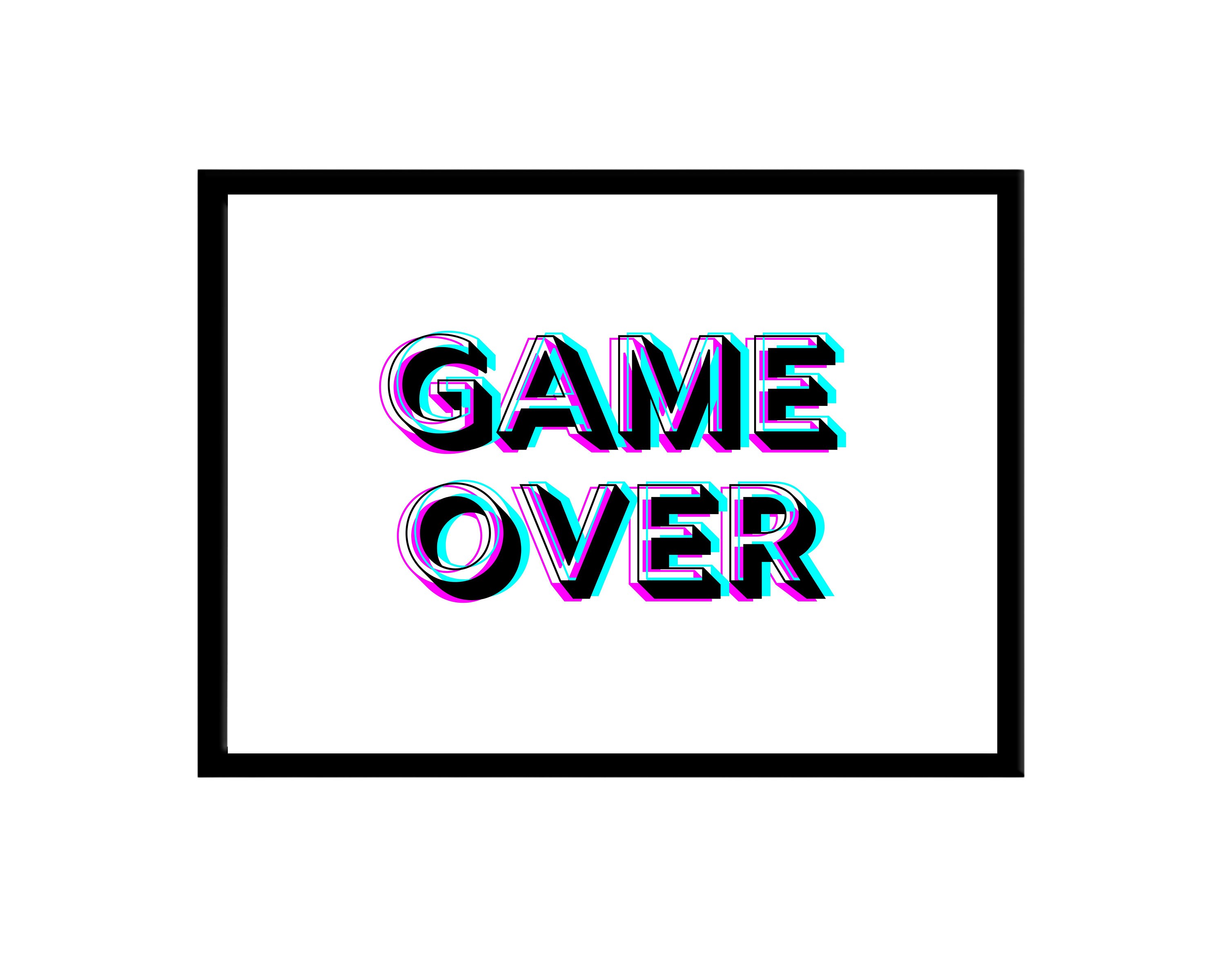 Game Over Funny Quote Print Etsy