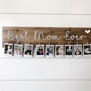 Best Mom Ever sign | Photo holder | Gift idea | Mother’s Day Gift | Picture Display | Artwork
