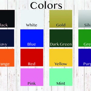 May include: A chart showing 14 different color swatches with the name of each color written below the swatch. The colors are black, white, gold, silver, navy, blue, dark green, green, orange, red, yellow, purple, pink, and mint.