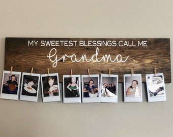 My Sweetest Blessings Call Me Grandma | Mother’s Day | Grandma Gift | Grandparent Gift Gift | Picture Holder | Wooden Sign | Photo Display