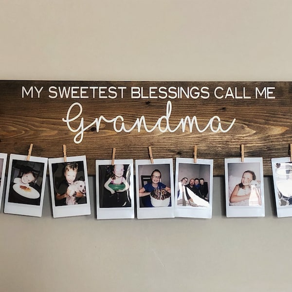 My Sweetest Blessings Call Me Grandma | Mother’s Day | Grandma Gift | Grandparent Gift Gift | Picture Holder | Wooden Sign | Photo Display