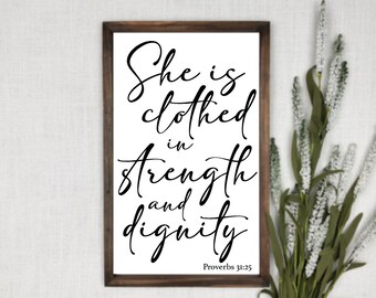 She is Clothed in Strength and Dignity | Framed Wooden Sign | Proverbs 31:25 | Religious | Mother's Day