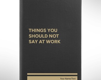 Say At Work Leatherette Notebook/Journal (lined or blank pages)