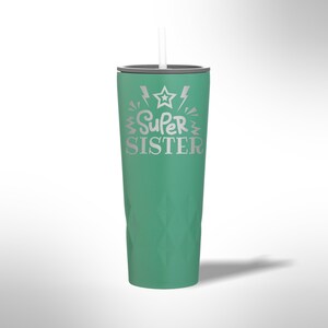 Custom Laser Etched Super Sister 20.9 oz Tumbler