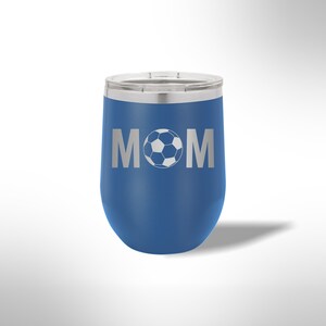 Custom Laser Etched Soccer Mom Wine Cup