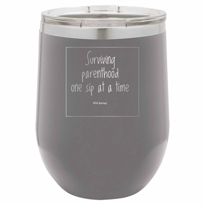 Surviving parenthood one sip at a time Wine Cup