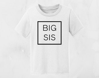BIG SIS Shirt, Toddler Tee, Shirt for Siblings, Custom Shirt, Birth Announcement