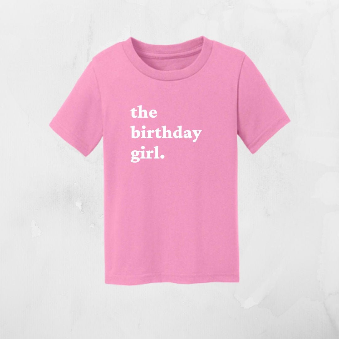 The Birthday Girl Shirt Toddler Tee Shirt for Kids Birthday Etsy