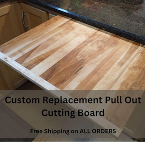 Replacement custom slide out/pull out cutting board, Made to Order, Slide Out Cutting Board, Kitchen Remodel, Pull Board