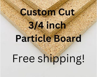 Estante de tablero de partículas cortado a medida: 3/4 de pulgada de espesor