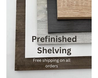 Estante prefabricado personalizado - Hecho a pedido, 3/4 de pulgada de espesor - menos de 11 1/2 pulgadas de profundidad