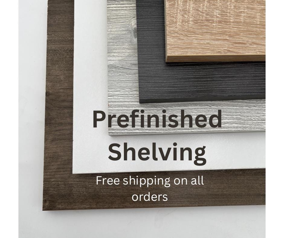 Shelf Less Board Custom Prefinished Shelf - Made to Order, 3/4 Inch Thick- Less Than 11 ...