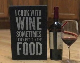 Funny Kitchen Signs, Wine Gifts For Women, Wine Signs Wood, Christmas Gifts For Wine Lovers, I Cook With Wine Sometimes I Put It In The Food