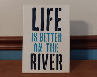 Life Is Better On The River Sign, Canoeing Kayaking Fishing Gifts, River House Sign, Funny Sign For Home, Father's Day Gifts, Summer Decor