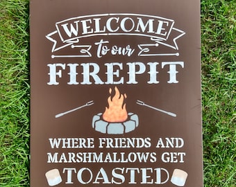 Where Friends And Marshmallows Get Toasted, Welcome To Our Firepit, Campfire Sign, Yard Or Campsite Sign, Funny Fire Pit Sign, Summer Decor