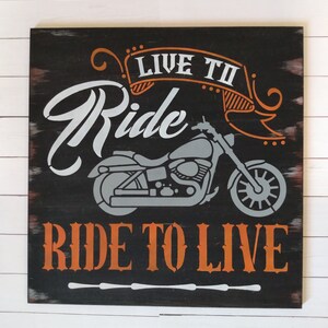 Wood Motorcycle Sign, Birthday Gift For Husband, Man Cave Decor, Motorcycle Gifts, Biker Bar Wall Decor, Live To Ride Ride To Live Sign
