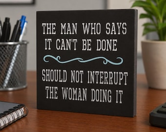 Funny Sign For Women: Office Decor, Living Room Or Kitchen Decor