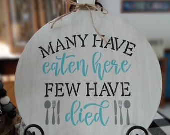 Kitchen Wall Decor, Decorative Cutting Board, Farmhouse Decor, Funny Wife Gift, Birthday Gift For Mom, Many Have Eaten Here Few Have Died