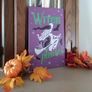 Funny Halloween Sign: Witch Please, Adult Party Decor