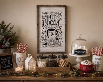 Hot Cocoa Bar Sign, Rustic Farmhouse Winter Kitchen Or Dining Room Decor