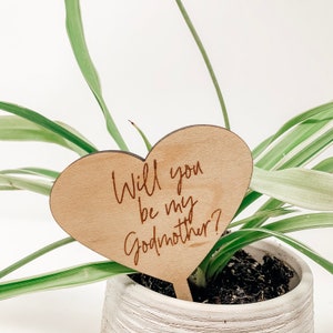 Will You Be My Godmother Planter Tag Godmother Proposal Wood Plant Tag Godmother Gift Garden Stake Flower Pot Tag image 1