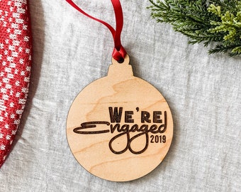 We're Engaged Christmas Ornament - Wood Christmas Ornament - Engagement Ornament - Just Engaged Ornament - Engagement Gift
