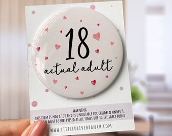 18th Birthday Badge - Badge For Her - Personalised Birthday - Officially An Adult Badge - B1136
