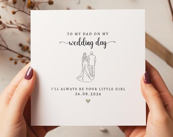 Personalised Dad Wedding Card – Ill Always Be Your Little Girl – To My Dad On My Wedding Day - C4148