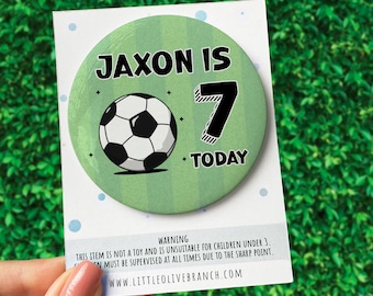 Football Birthday Badge - Kids Birthday - Child Birthday Badge - Football Birthday
