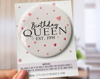 Personalised Birthday Queen Badge - Birthday Girl - Birthday Badge - Birthday Princess - B1133