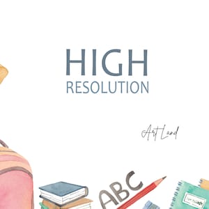 May include: Watercolor illustration of school supplies, including a backpack, books, pencils, and a notebook. The text "HIGH RESOLUTION" and "Art Land" are also included in the image.