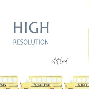 May include: A digital illustration of four yellow school buses with the text "HIGH RESOLUTION" and "ArtLand" on a white background.
