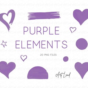Peut inclure: Une collection d'éléments graphiques violets, comprenant des cœurs, un coup de pinceau, une étoile et des cercles. Le texte "PURPLE ELEMENTS" est affiché au centre, avec "20 PNG FILES" en dessous. Le logo Art Land est en bas à droite.