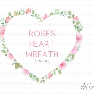 Watercolor Roses Heart Wreath PNG, Hand Painted Floral Heart Clipart, Botanical Rose Wreath for Wedding Invitations, Valentine&#39;s Cards