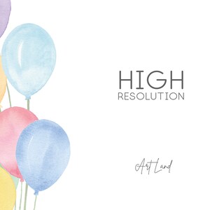 May include: A watercolor illustration of pastel colored balloons with the text "HIGH RESOLUTION" and "Art Land" in gray text.