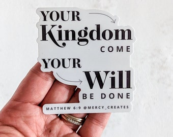 Matthew 6:9 Sticker, Lord's Prayer, Kingdom Come, Thy Will be Done, Biblical Worldview, Christian Sticker, Theology Sticker, Prayer Sticker