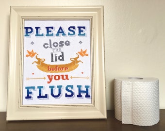 Pattern - Please Close the Lid Before You Flush - 8"x10" hospitality bathroom cross stitch chart PDF digital instant download