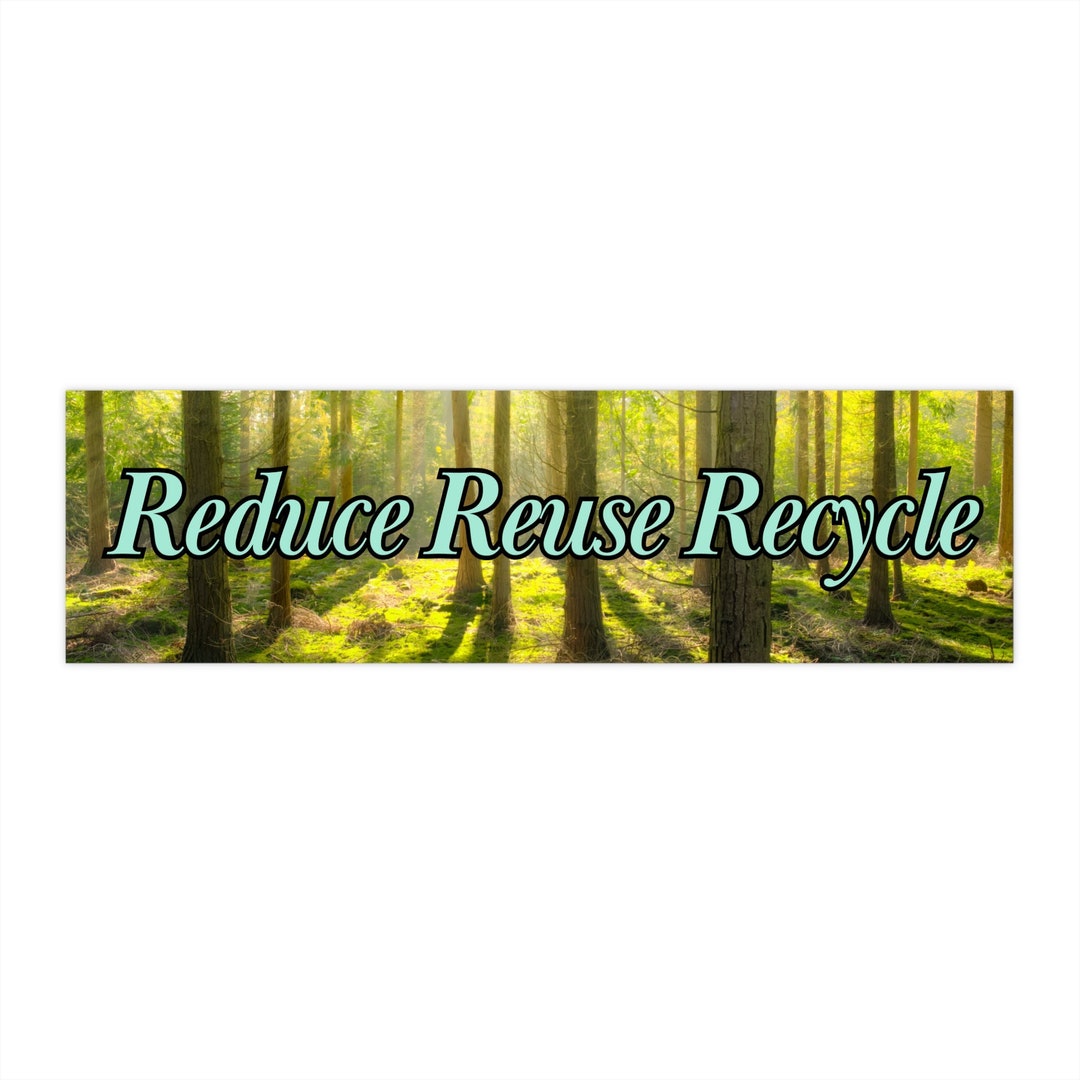 Reuse Recycle Reduce Bumper Sticker Car Sticker Bumper - Etsy