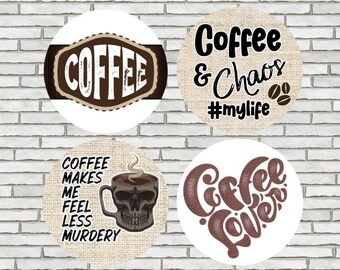 Set Of 4 Large Coffee Themed Fridge Magnets or Pinback Buttons (Set #5) Coffee Lover Gift For Caffeine Addicts