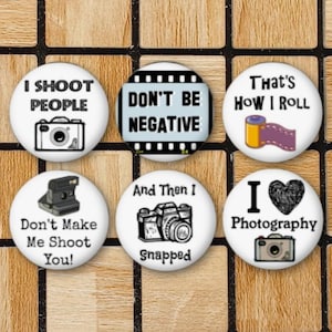 Set Of 6 Funny Photography Magnets or Pinback Button Pin- 1.25" - Cute Decor For Photo Studio - Vintage Camera Film - Photography Pin Pun
