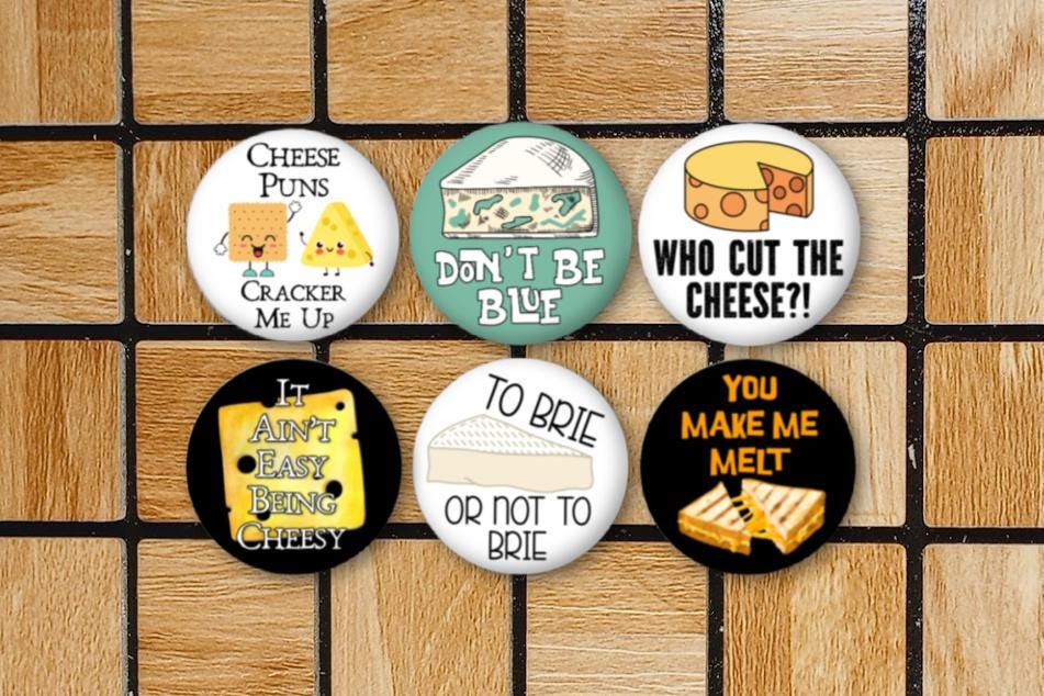 Funny Cheese Pun Fridge Magnets or Pinback Buttons Pin - Set of 6