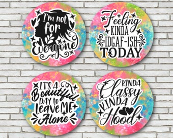 Set Of 4 Funny Saying Magnets Or Pinback Buttons Large 2.25" Sarcastic Sayings For Girls And Women Who Love Sarcasm Girl Power