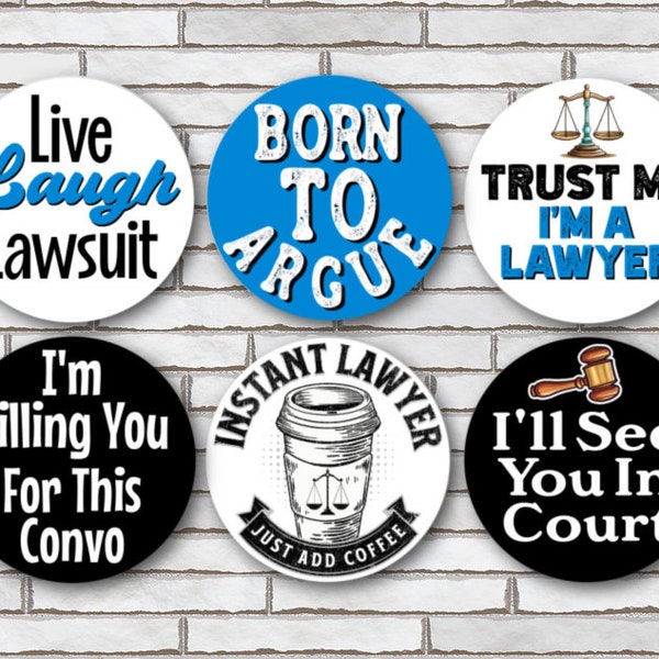 Funny Lawyer Magnets Or Pinback Button Pins - 1.25" Size - Lawyer Office Decor - Humor Lawyer Gifts - Cool Lawyer Bag Pin - Law Student Gift