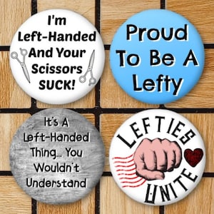 Set Of 4 Funny 2.25&quot; Pinback Buttons Or Fridge Magnets For Left-Handed People Great Gift For A Lefty Or Lefties