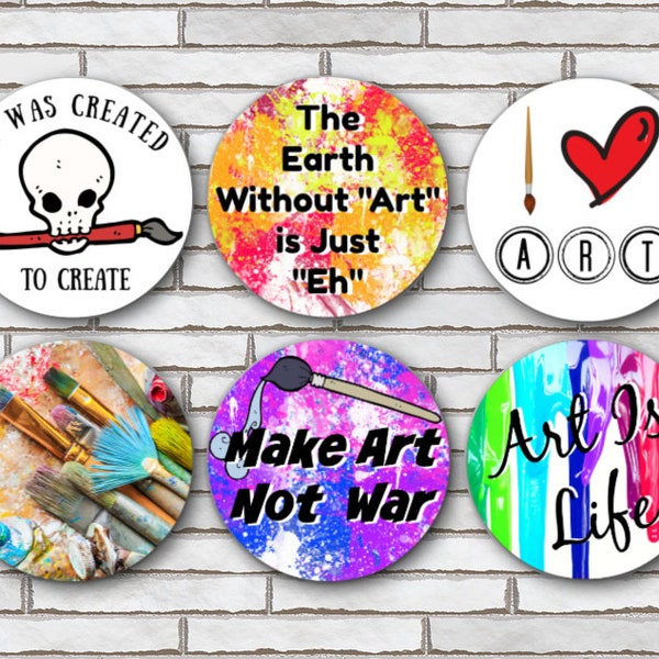 Set Of 6 Art Artist Magnets Or Pinback Button Pins - 1.25" Size - Artist Gifts - Funny Artist Quotes Pin - Artist Merch - Gifts For Painter