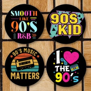 Set Of 4 Large 1990s 90&#39;s Magnets Or Pinback Buttons - 2.25&quot; Size - Vintage Style Retro 90s Themed 90s Kid Gift - I Love The 90s - 90s Music