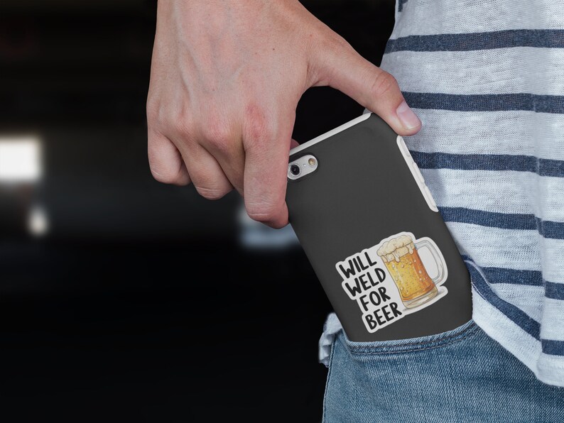 May include: A black phone case with a white sticker that says "Will Weld For Beer" and a cartoon image of a beer mug.